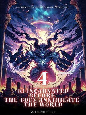 cover image of Reincarnated Before the Gods Annihilate the World